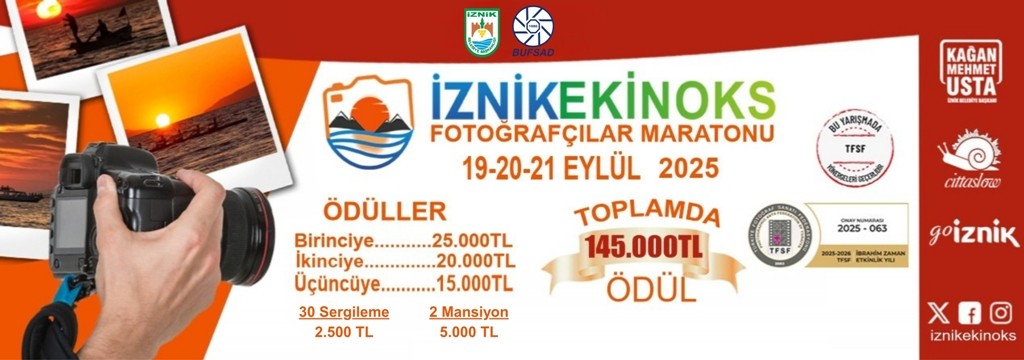İznik Belediyesi Ekinoks 2025 Fotoğrafçılar Maratonu Fotoğraf Yarışması Sonuç Duyurusu