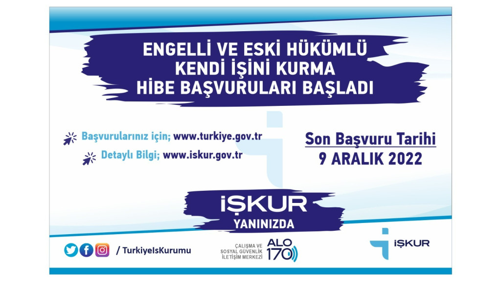 İŞKUR’DAN ENGELLİLERE VE ESKİ HÜKÜMLÜLERE HİBE DESTEĞİ